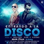 Javy The Flow Ft. Yomo - Entrando A La Disco MP3
